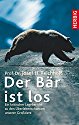 Der Bär ist los: Ein kritischer Lagebericht zu den Überlebenschancen unserer Großtiere