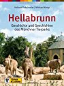 Hellabrunn: Geschichte und Geschichten des Münchner Tierparks