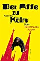 Der Affe zu Köln: Oder: Petermanns Rache