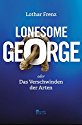 Lonesome George: oder Das Verschwinden der Arten