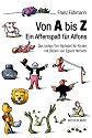 Von A bis Z. Ein Affenspaß für Alfons: Das lustige Tier-Alphabet für Kinder